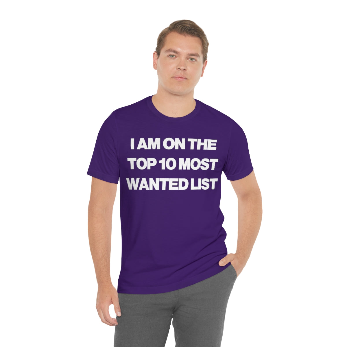 I AM ON THE TOP 10 MOST WANTED LIST TEE