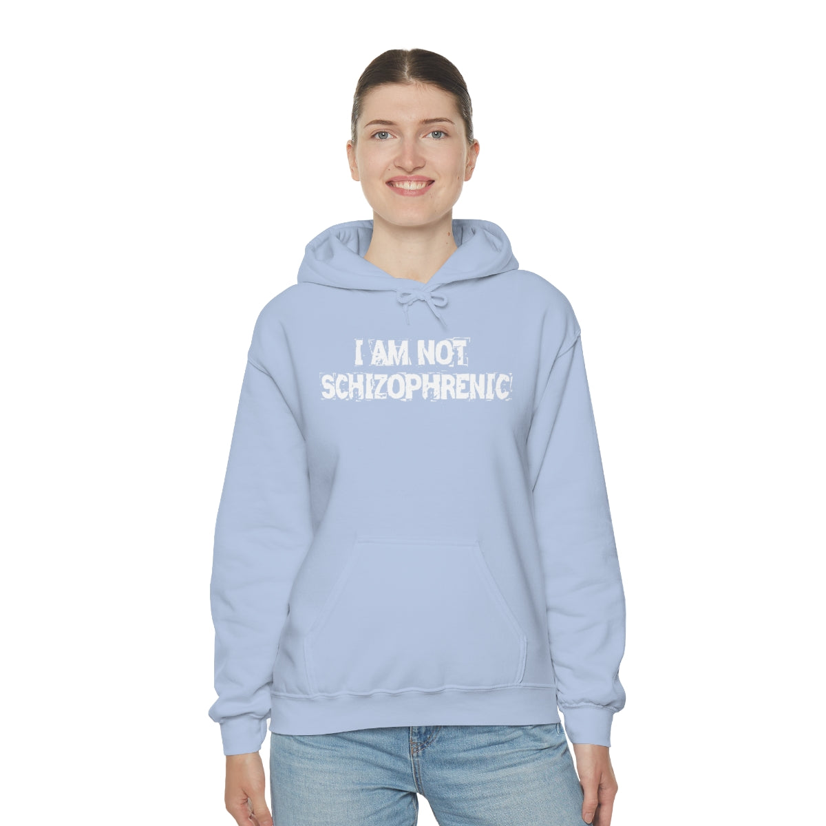 I AM NOT SCHIZOPHRENIC HOODIE