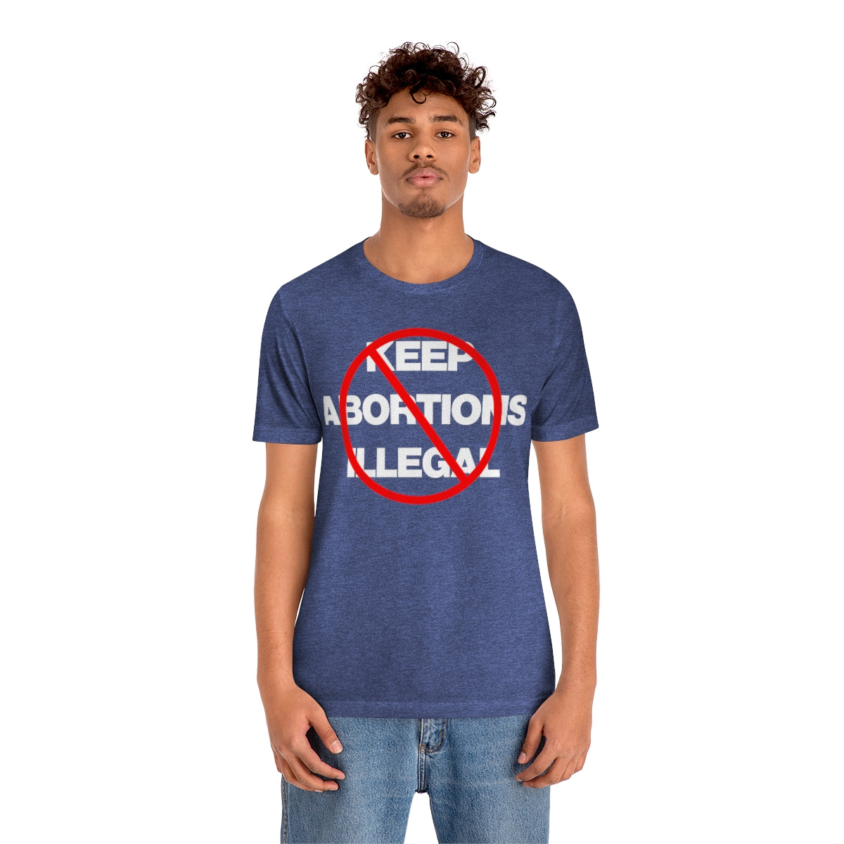 KEEP ABORTIONS ILLEGAL TEE