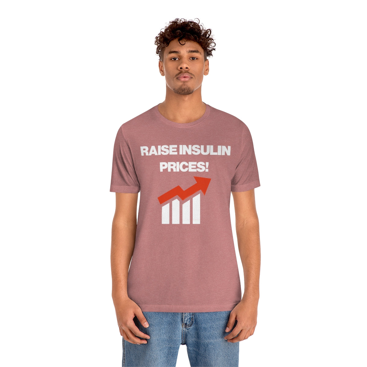 RAISE INSULIN PRICES! TEE