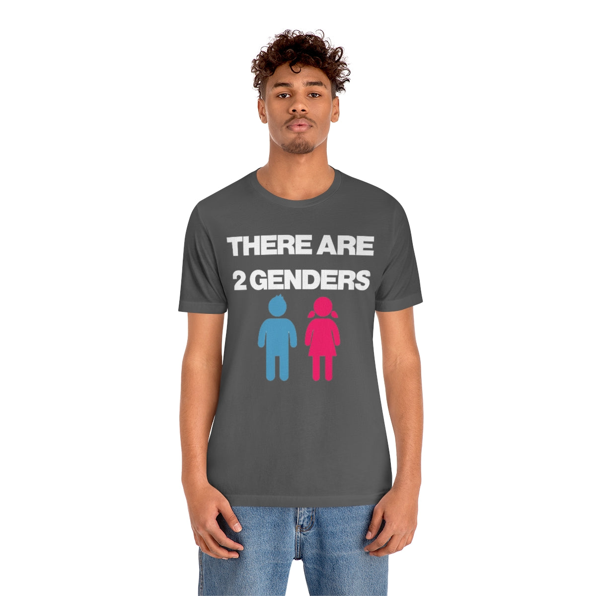 THERE ARE 2 GENDERS TEE