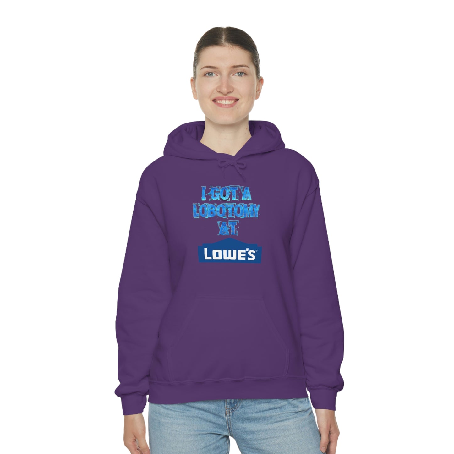 I GOT A LOBOTOMY AT LOWES HOODIE