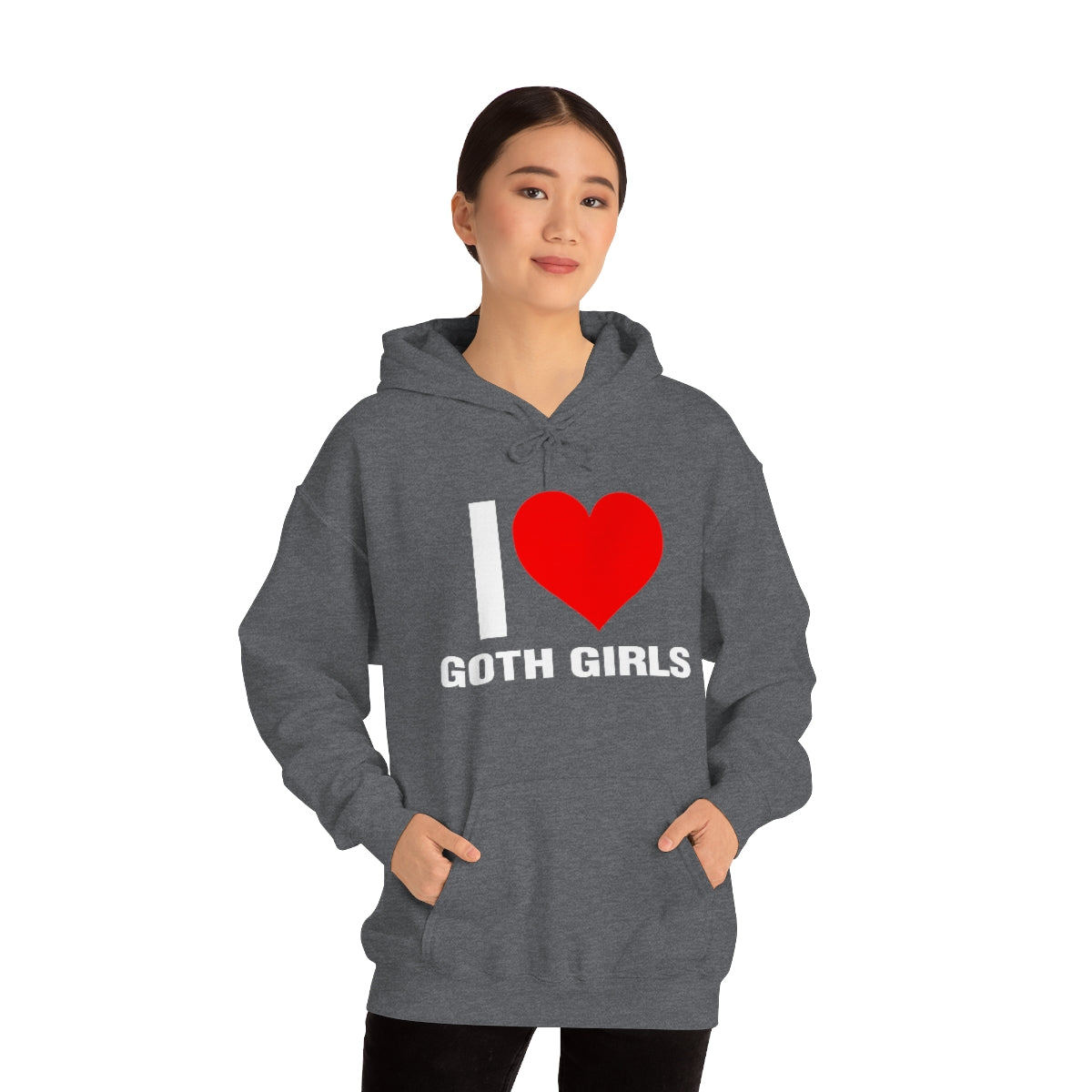 I LOVE GOTH GIRLS HOODIE