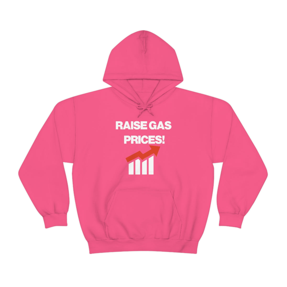 RAISE GAS  PRICES! HOODIE