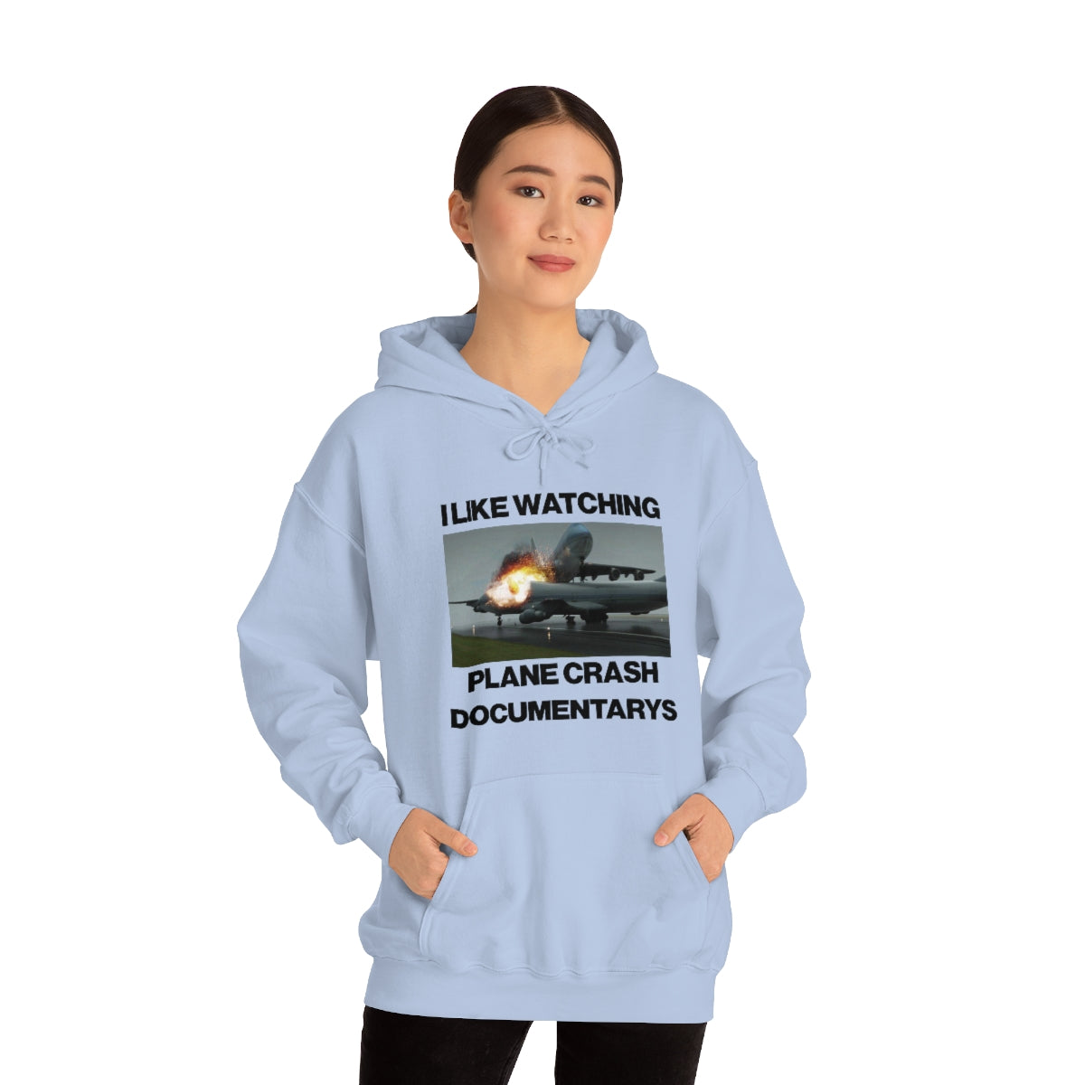 I LIKE WATCHING PLANE CRASH DOCUMENTARYS HOODIE