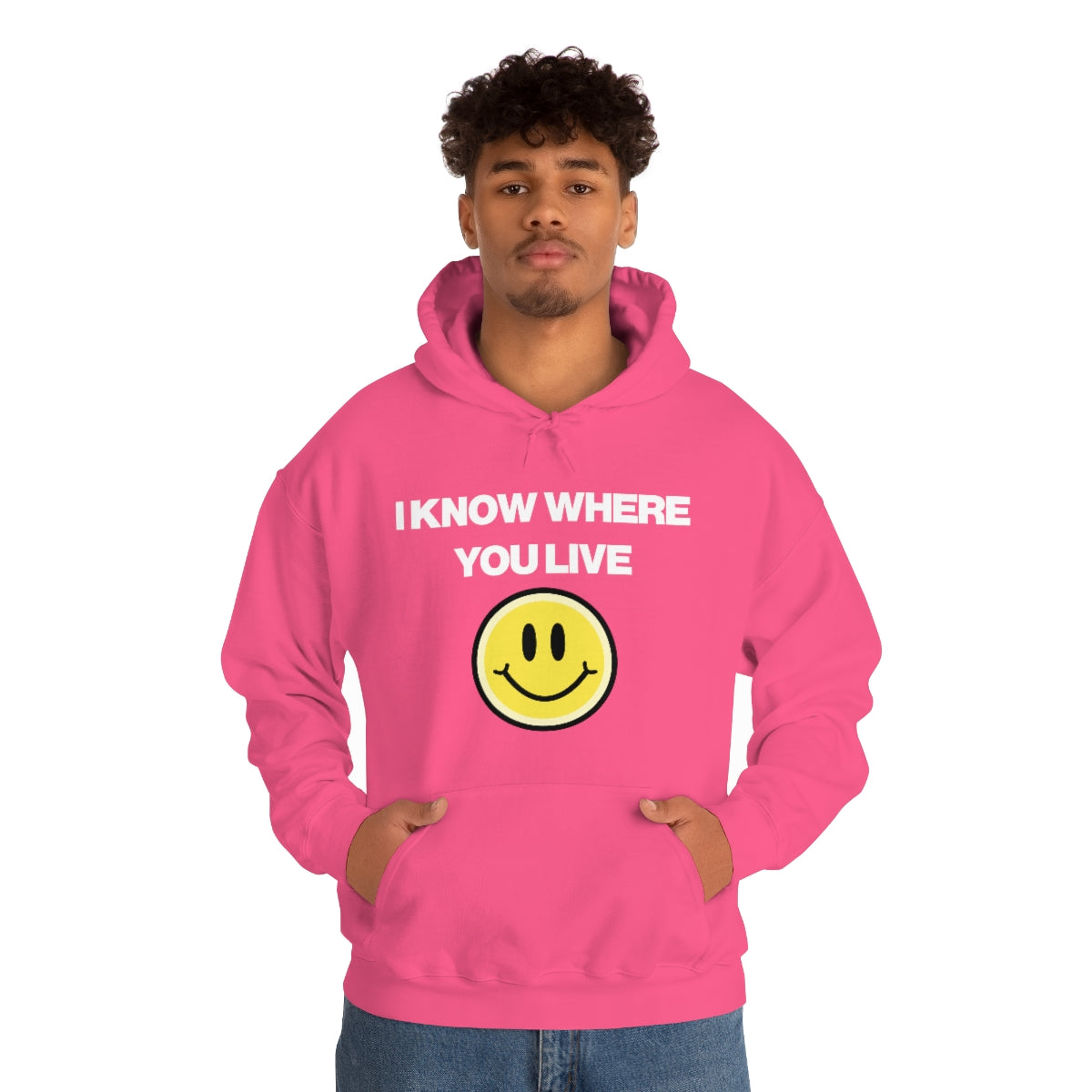 I KNOW WHERE YOU LIVE HOODIE