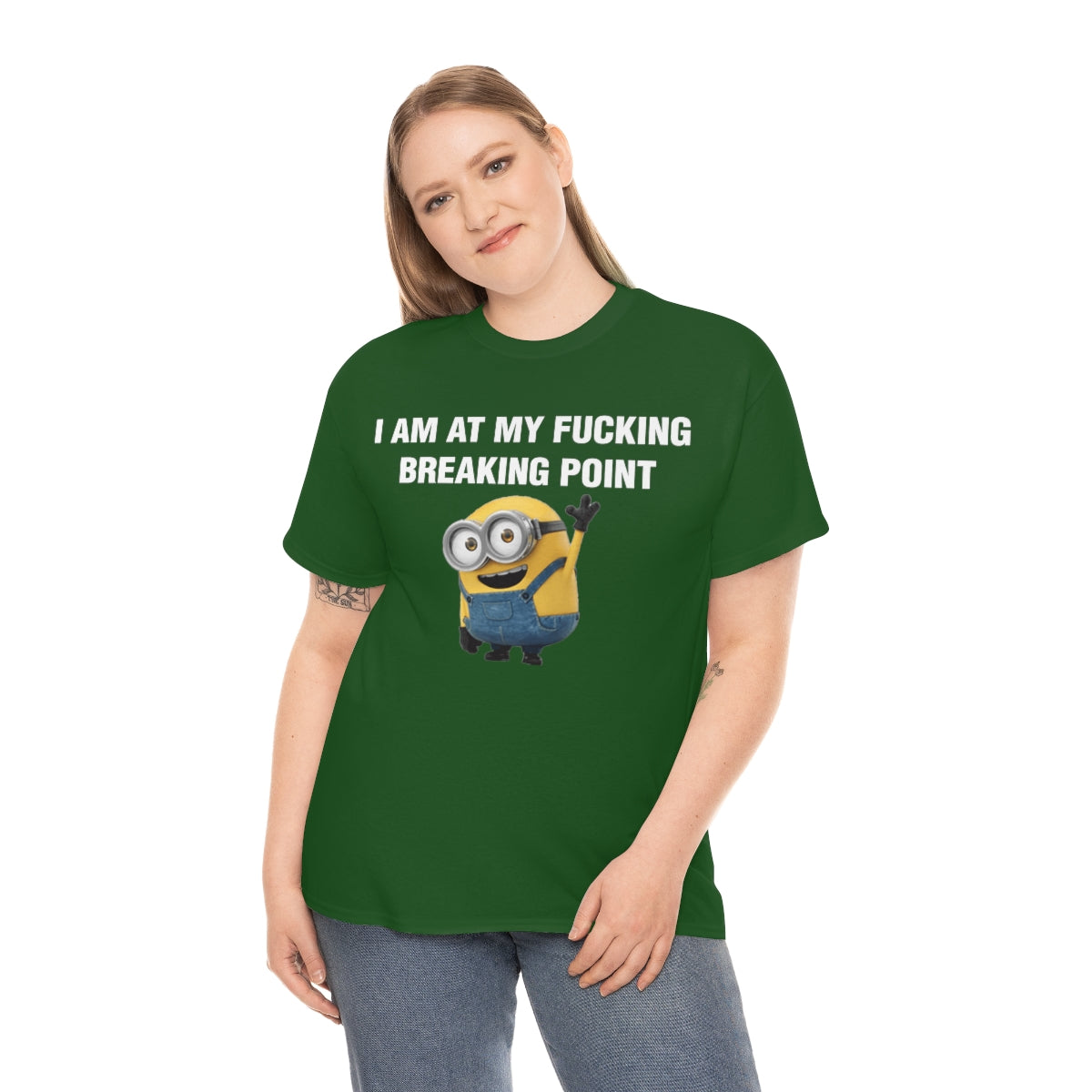 I AM AT MY FUCKING BREAKING POINT TEE