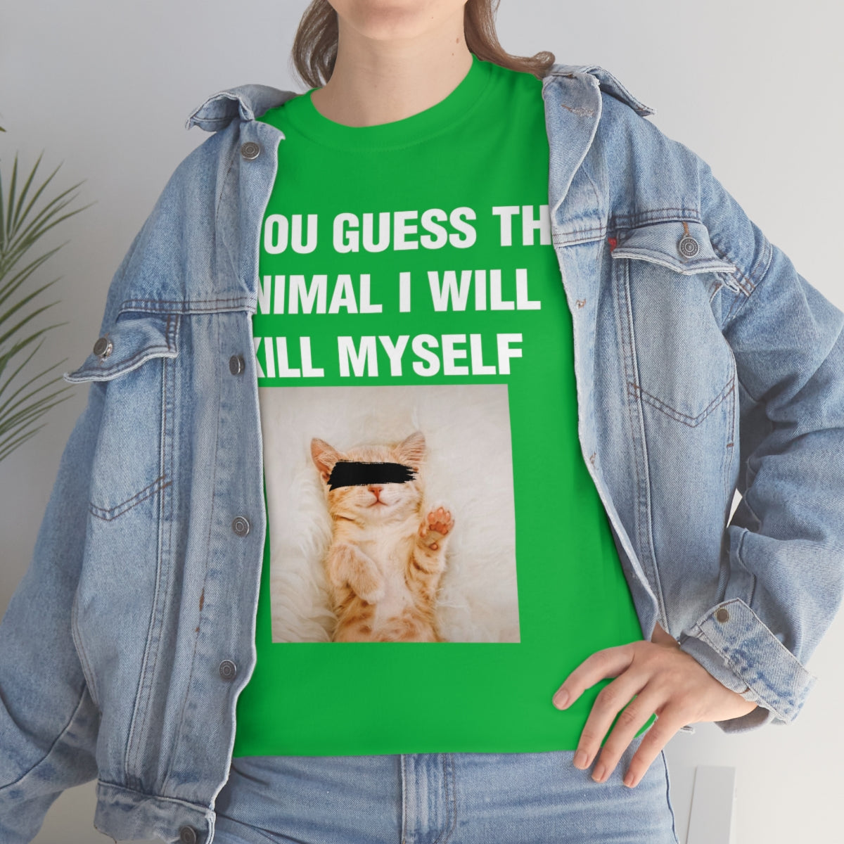 IF YOU GUESS THE ANIMAL I WILL KILL MYSELF TEE