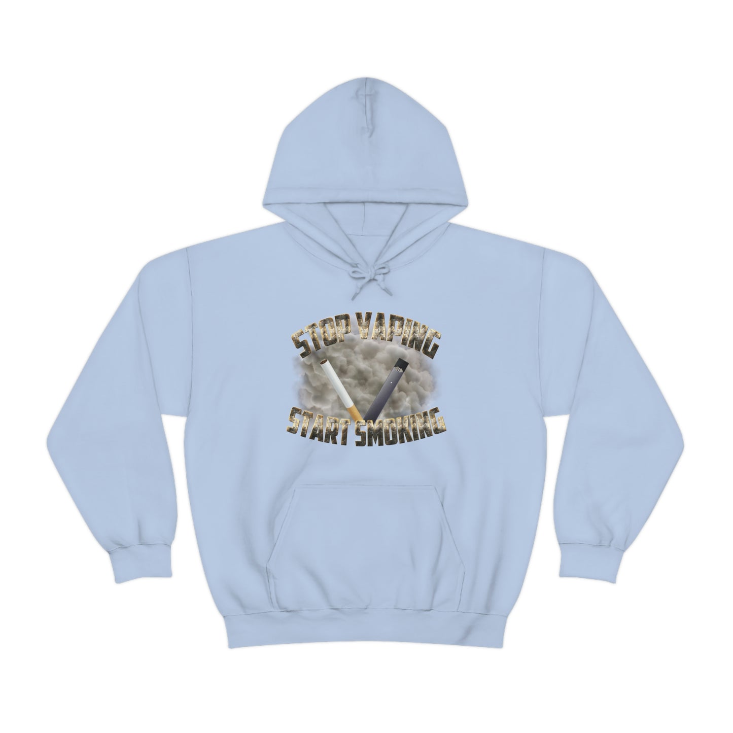 STOP VAPING START SMOKING HOODIE