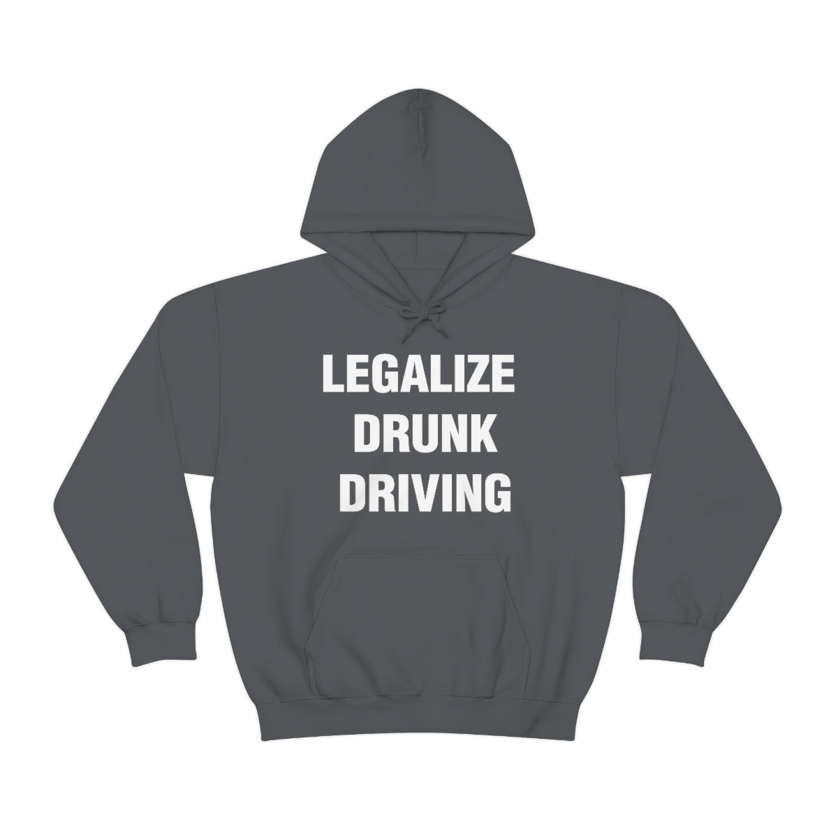 LEGALIZE  DRUNK DRIVING HOODIE