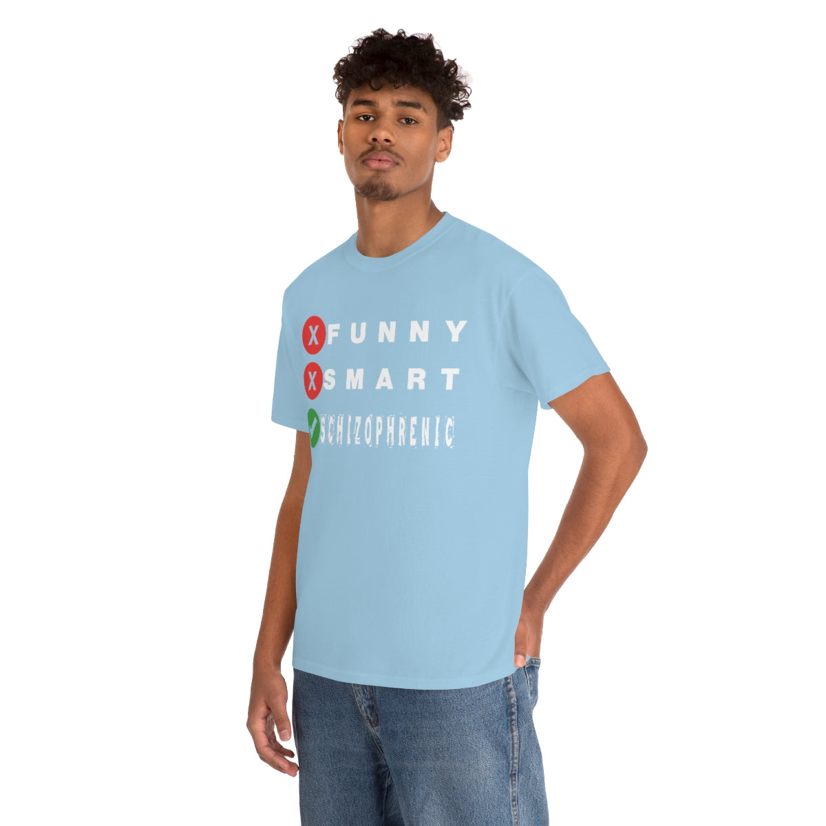 FUNNY SMART SCHIZOPHRENIC TEE