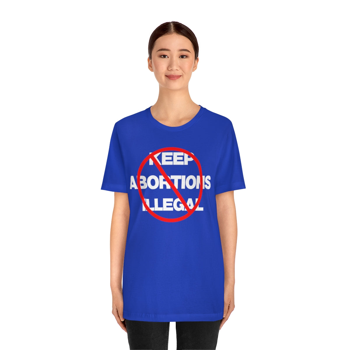 KEEP ABORTIONS ILLEGAL TEE