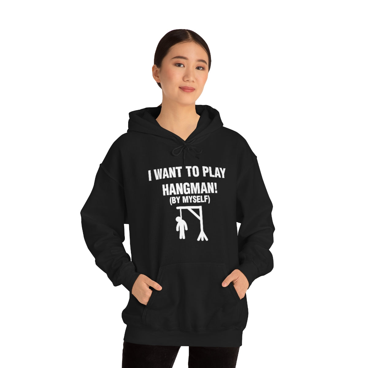 I WANT TO PLAY  HANGMAN! HOODIE