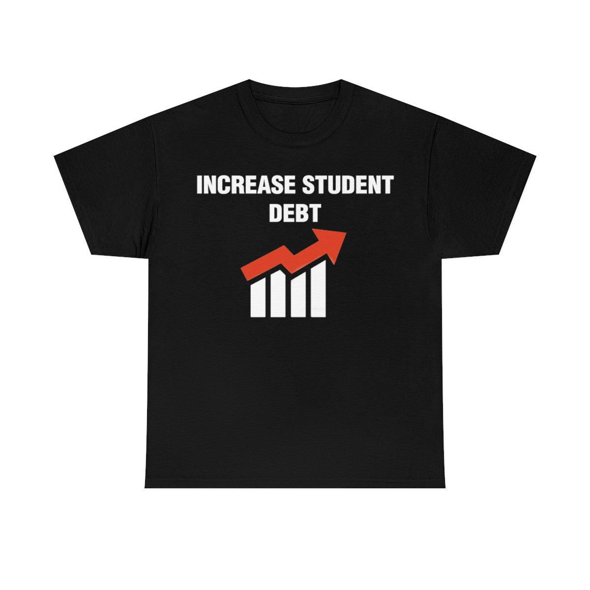 INCREASE STUDENT DEBT TEE