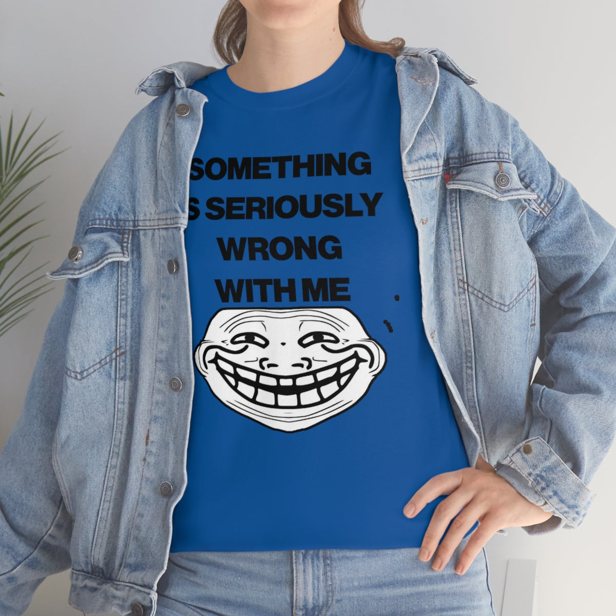 SOMETHING  IS SERIOUSLY  WRONG WITH ME TEE