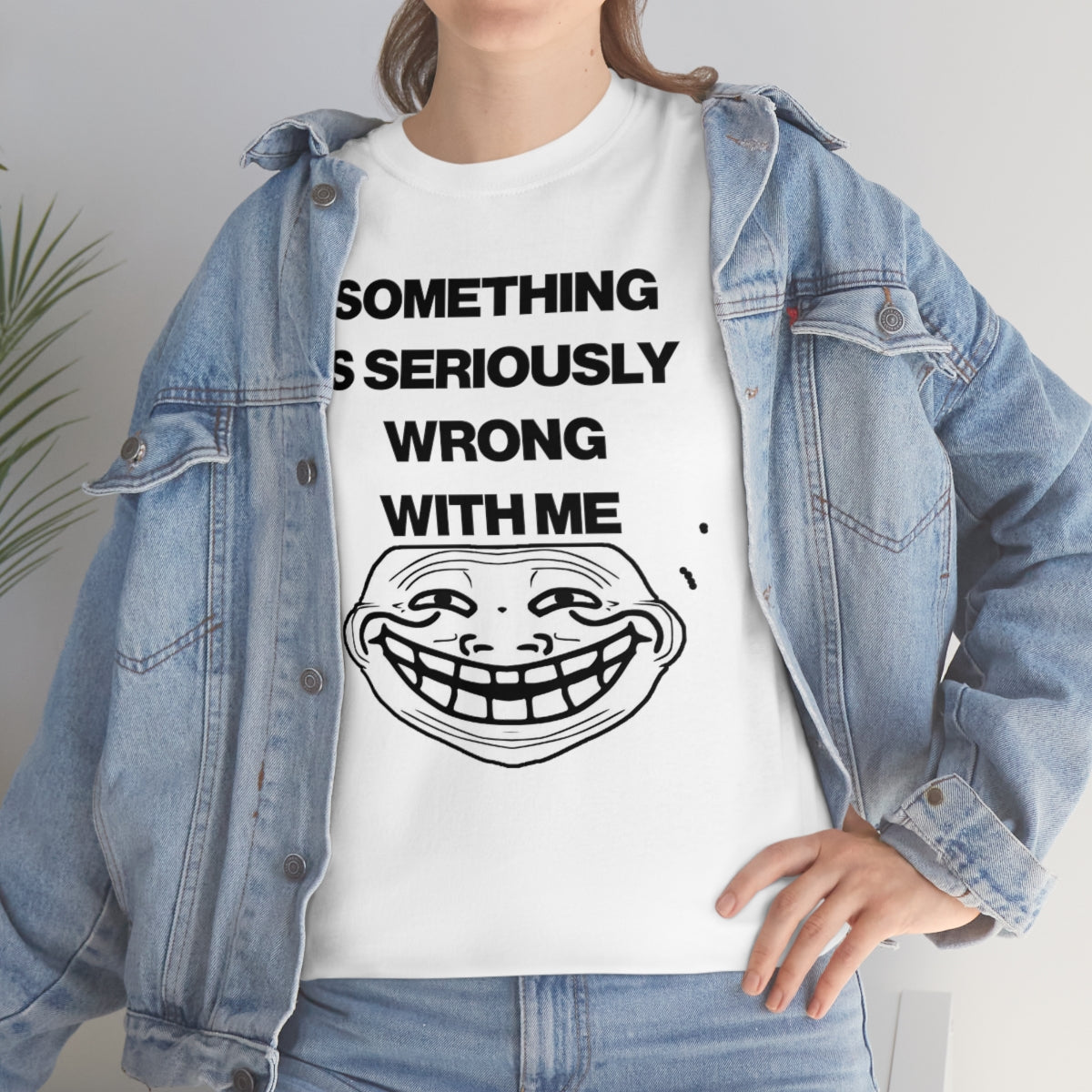 SOMETHING  IS SERIOUSLY  WRONG WITH ME TEE