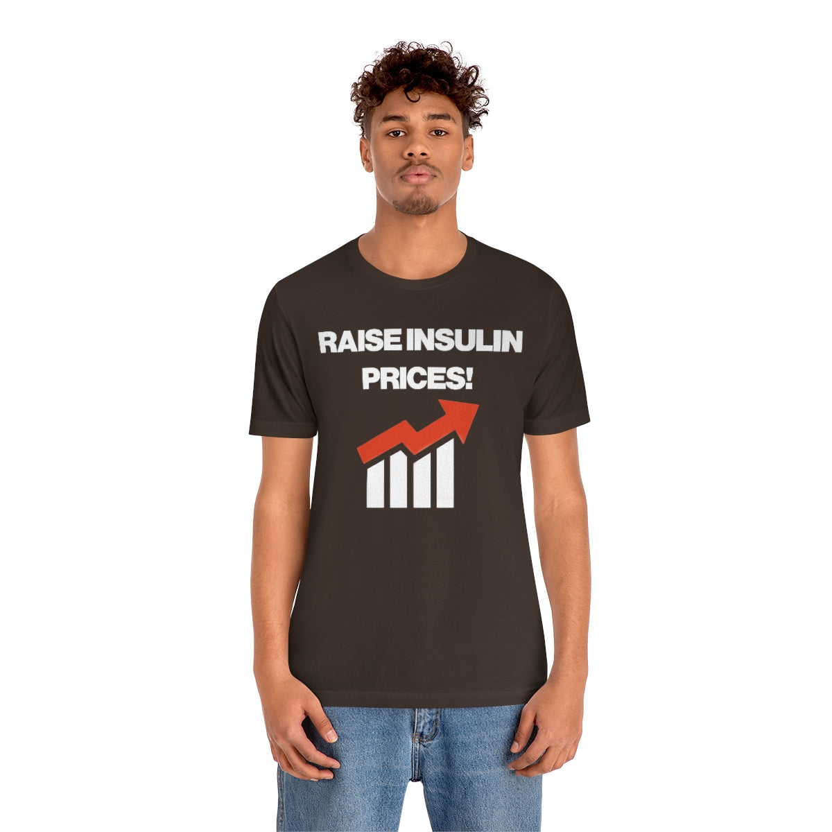 RAISE INSULIN PRICES! TEE