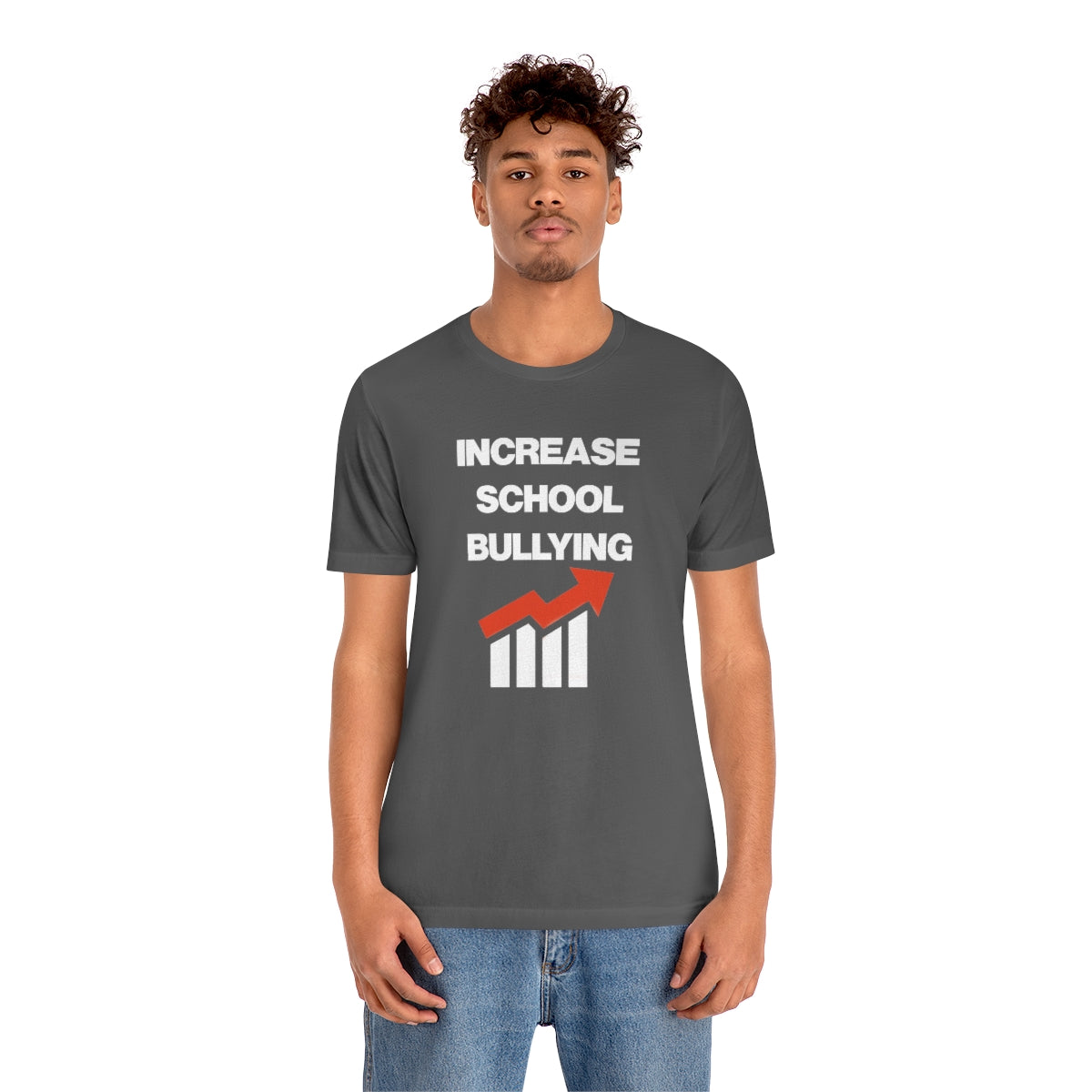 INCREASE SCHOOL BULLYING TEE