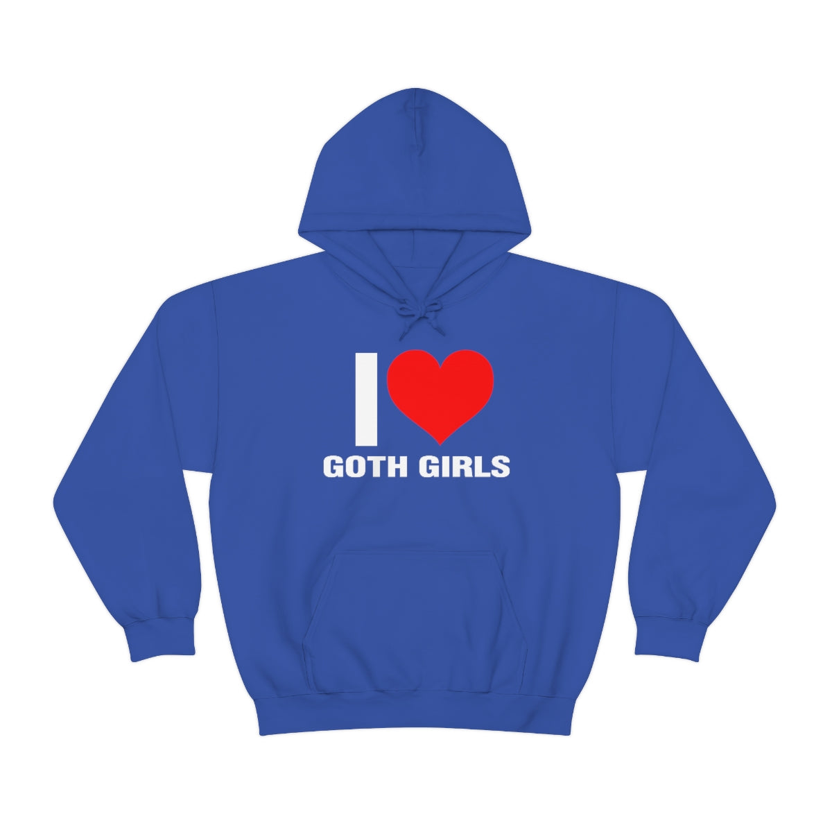 I LOVE GOTH GIRLS HOODIE