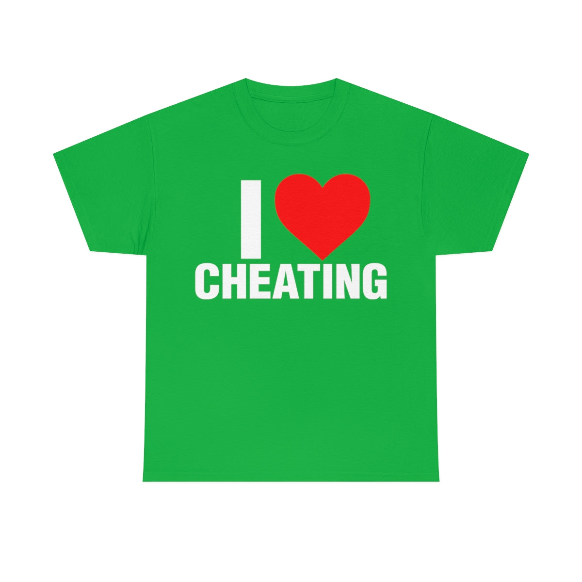 I LOVE CHEATING TEE