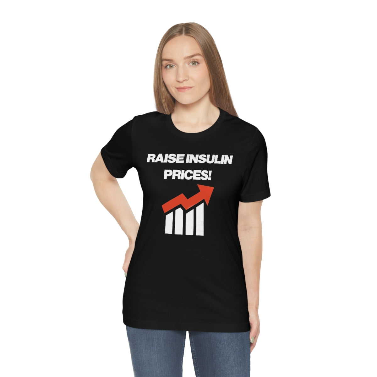 RAISE INSULIN PRICES! TEE