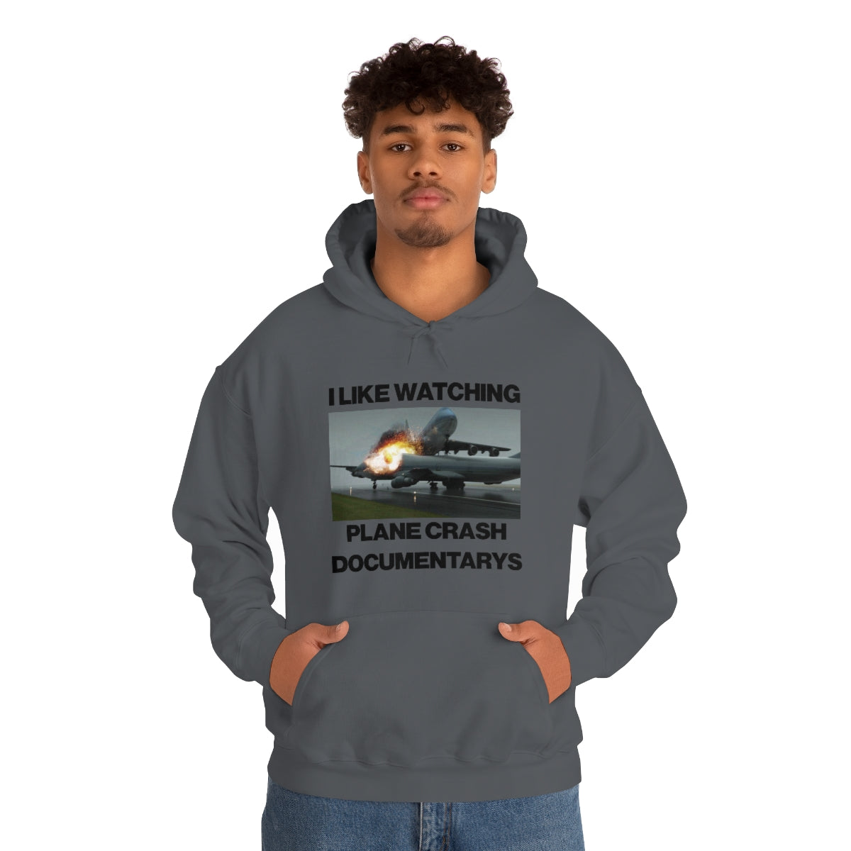 I LIKE WATCHING PLANE CRASH DOCUMENTARYS HOODIE