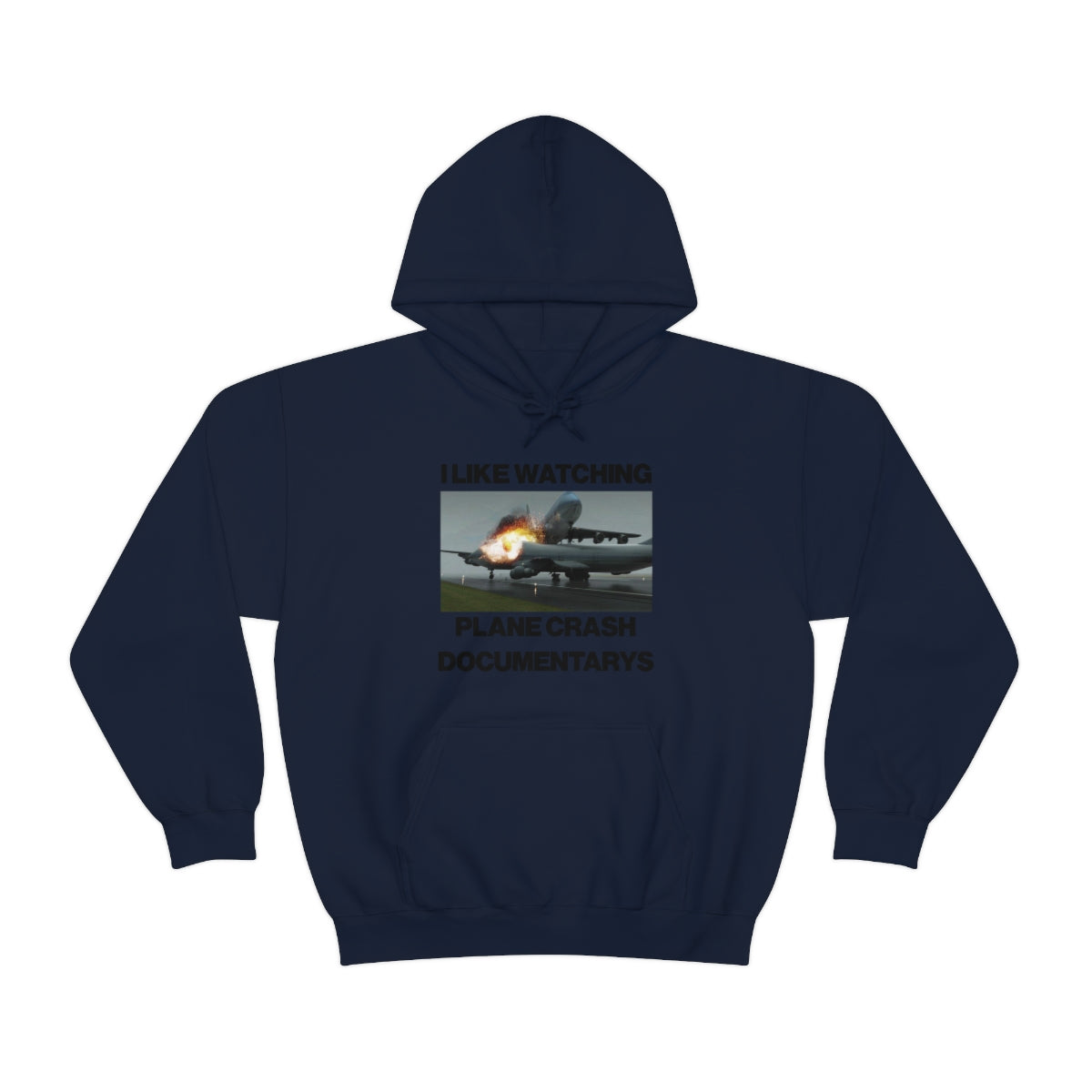 I LIKE WATCHING PLANE CRASH DOCUMENTARYS HOODIE