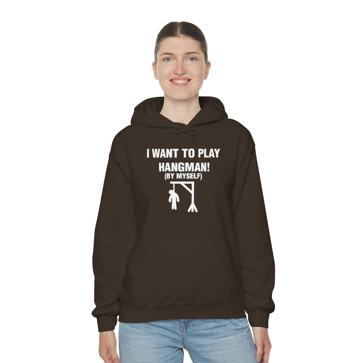 I WANT TO PLAY  HANGMAN! HOODIE