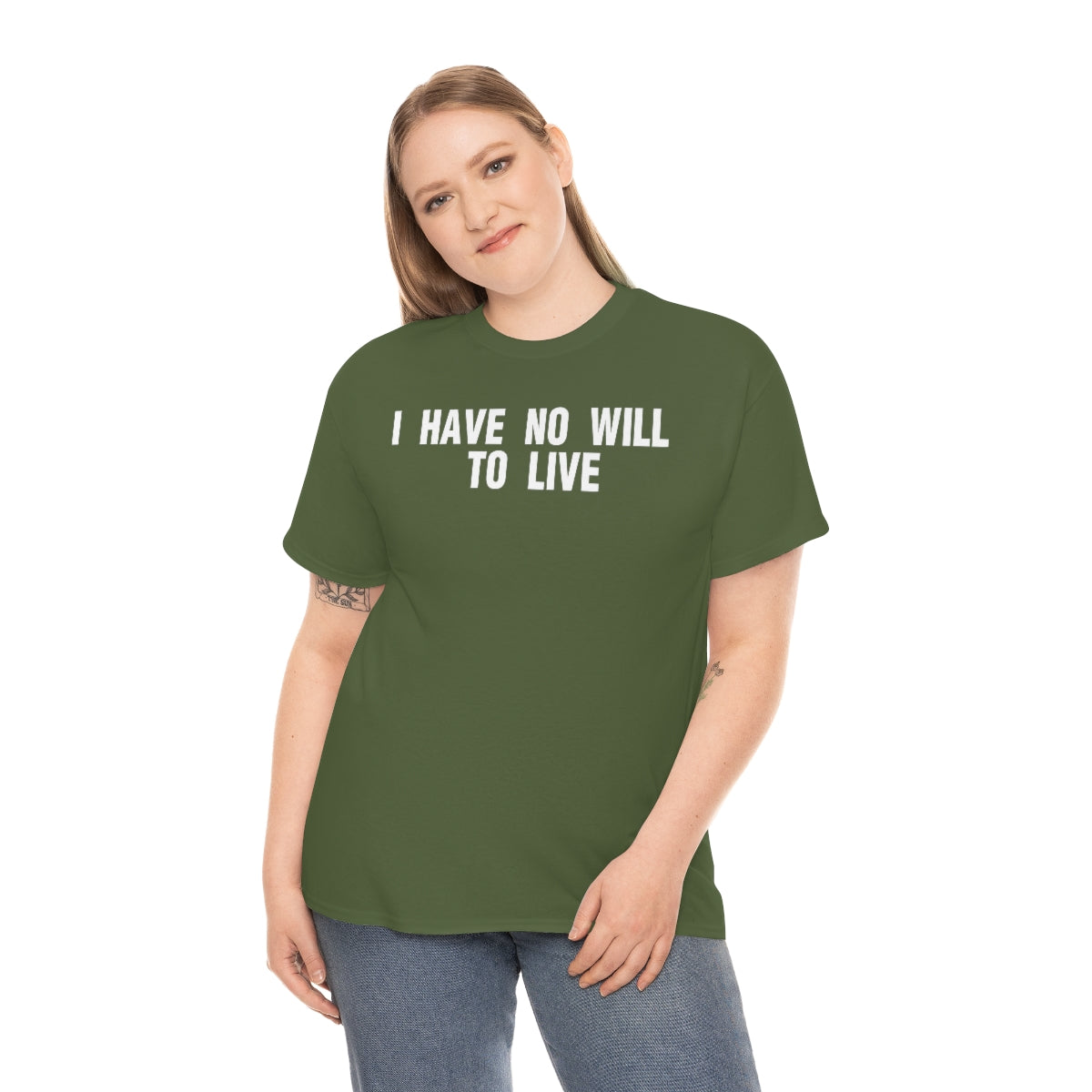 I HAVE NO WILL TO LIVE TEE