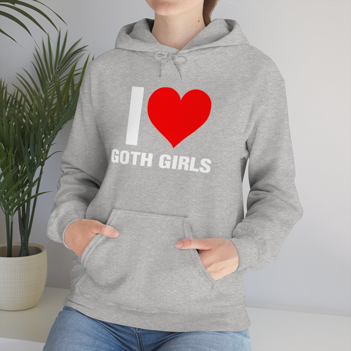 I LOVE GOTH GIRLS HOODIE