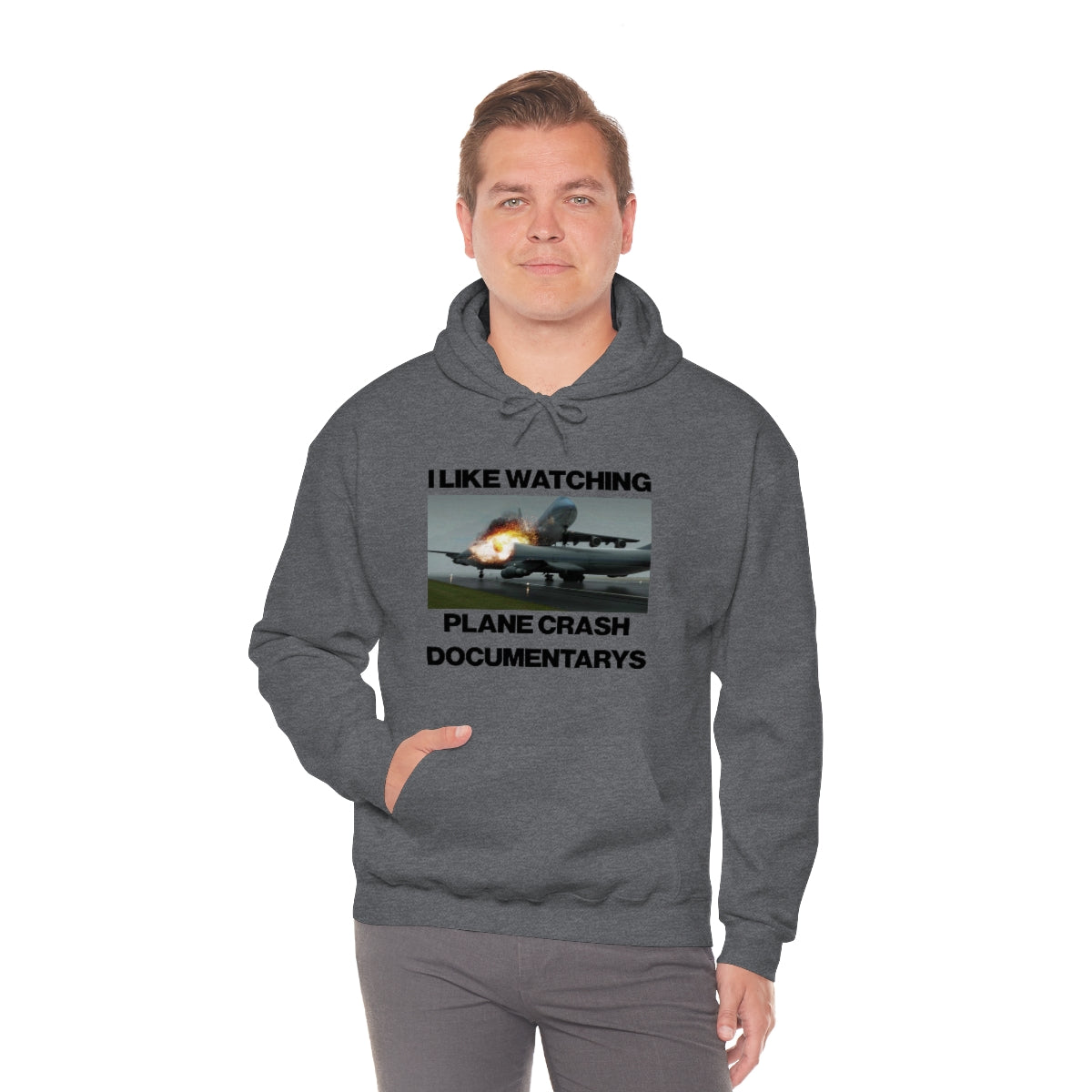 I LIKE WATCHING PLANE CRASH DOCUMENTARYS HOODIE