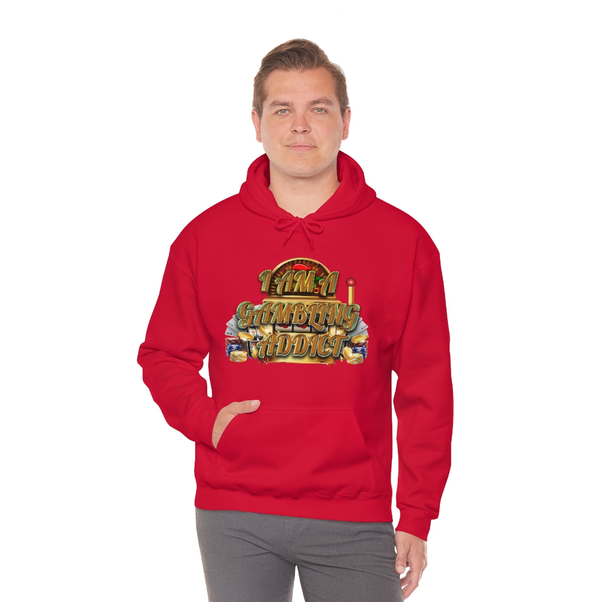 I AM A GAMBLING ADDICT HOODIE