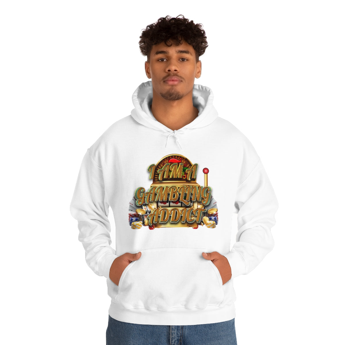 I AM A GAMBLING ADDICT HOODIE