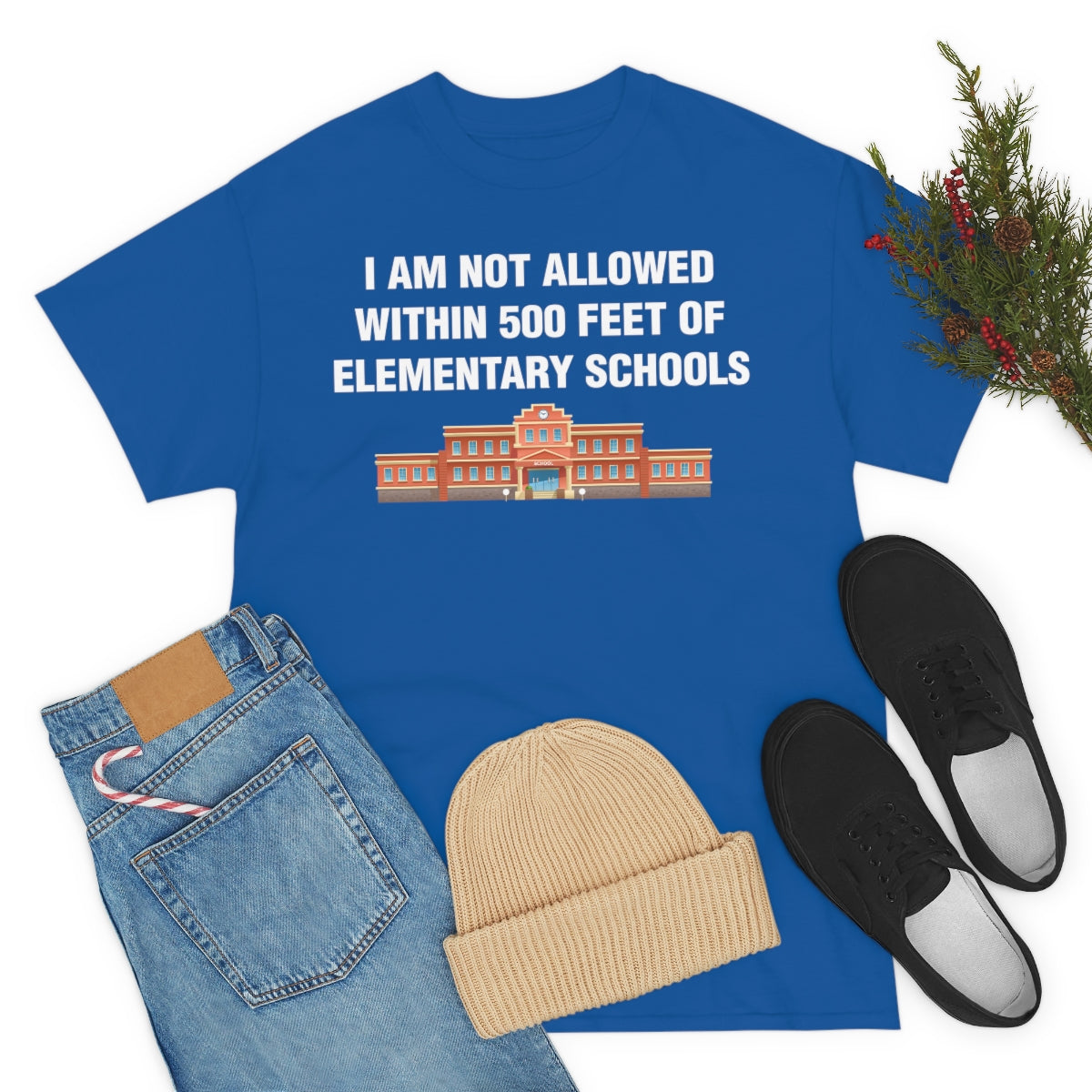 I AM NOT ALLOWED WITHIN 500 FEET OF ELEMENTARY SCHOOLS TEE