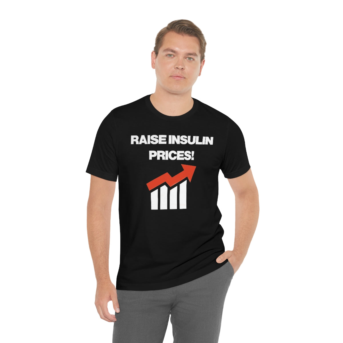 RAISE INSULIN PRICES! TEE