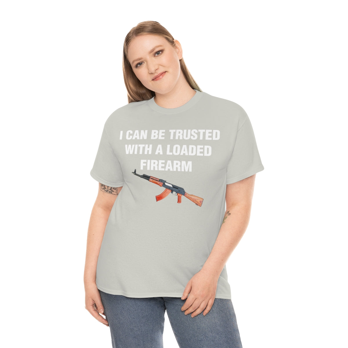 I CAN BE TRUSTED WITH A LOADED FIREARM TEE