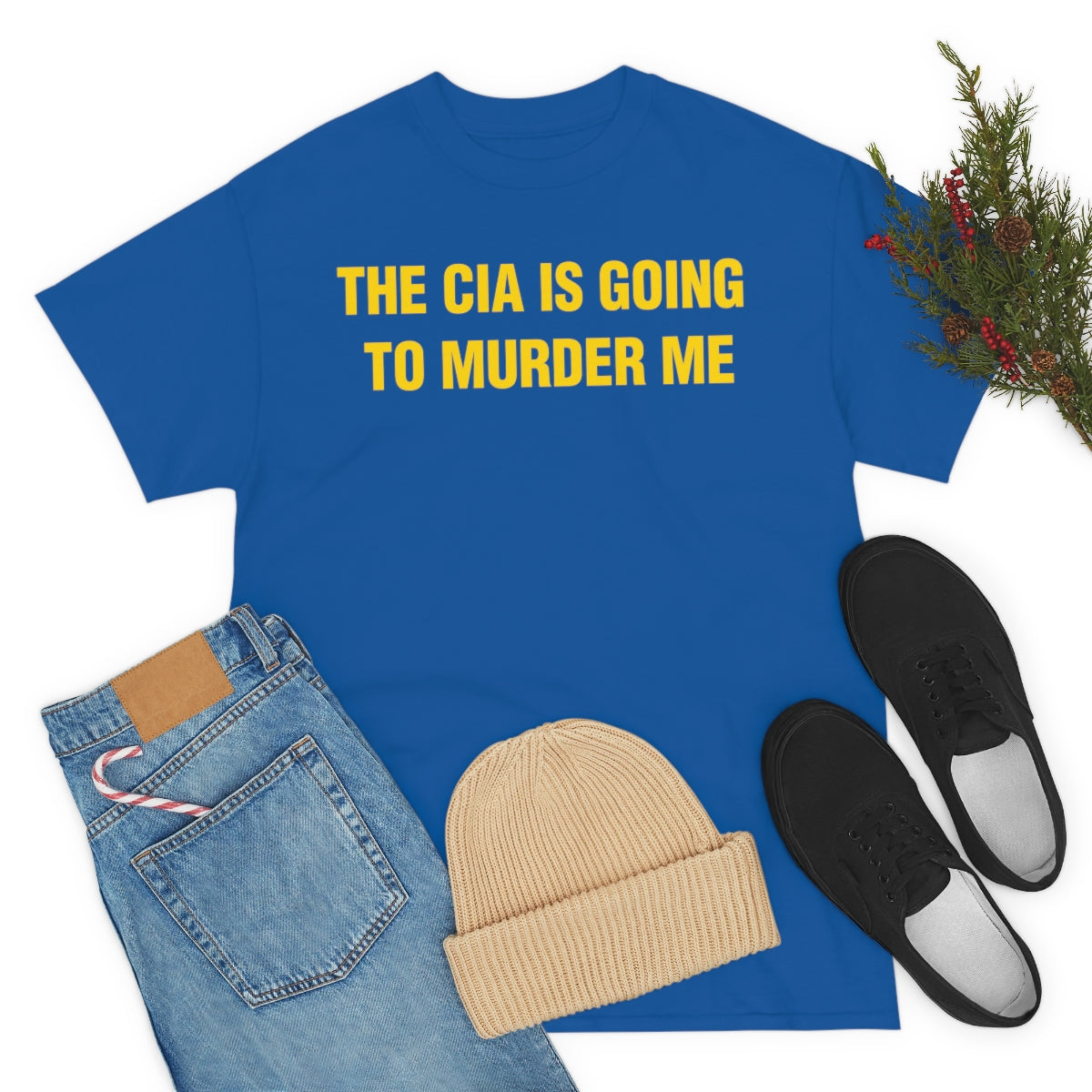 THE CIA IS GOING  TO MURDER ME TEE