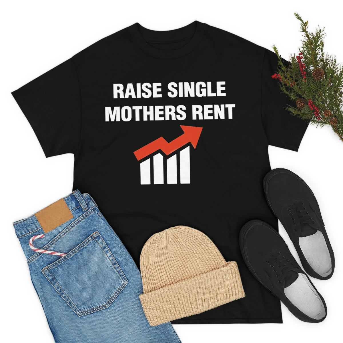 RAISE SINGLE MOTHERS RENT TEE