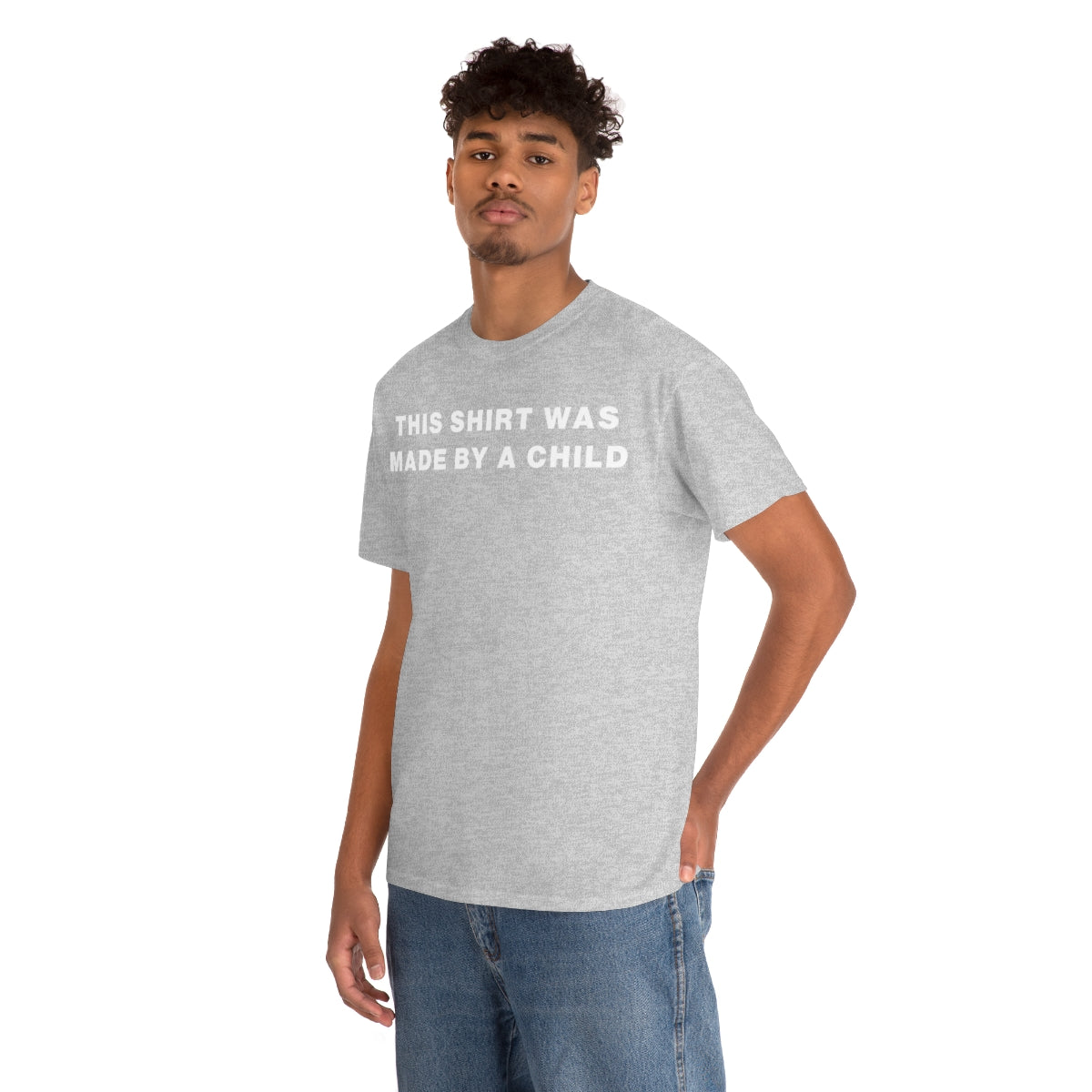 THIS SHIRT WAS MADE BY A CHILD TEE