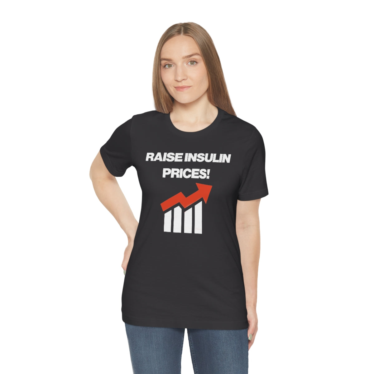 RAISE INSULIN PRICES! TEE