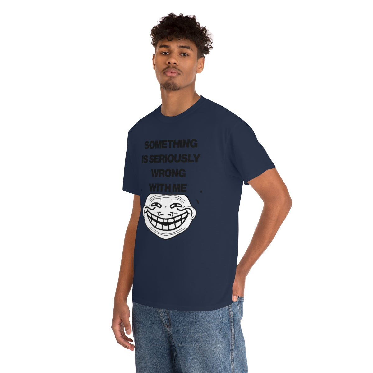 SOMETHING  IS SERIOUSLY  WRONG WITH ME TEE