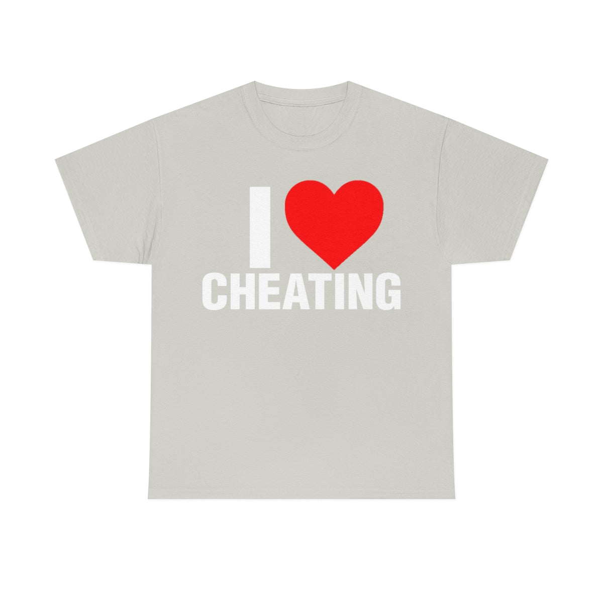 I LOVE CHEATING TEE