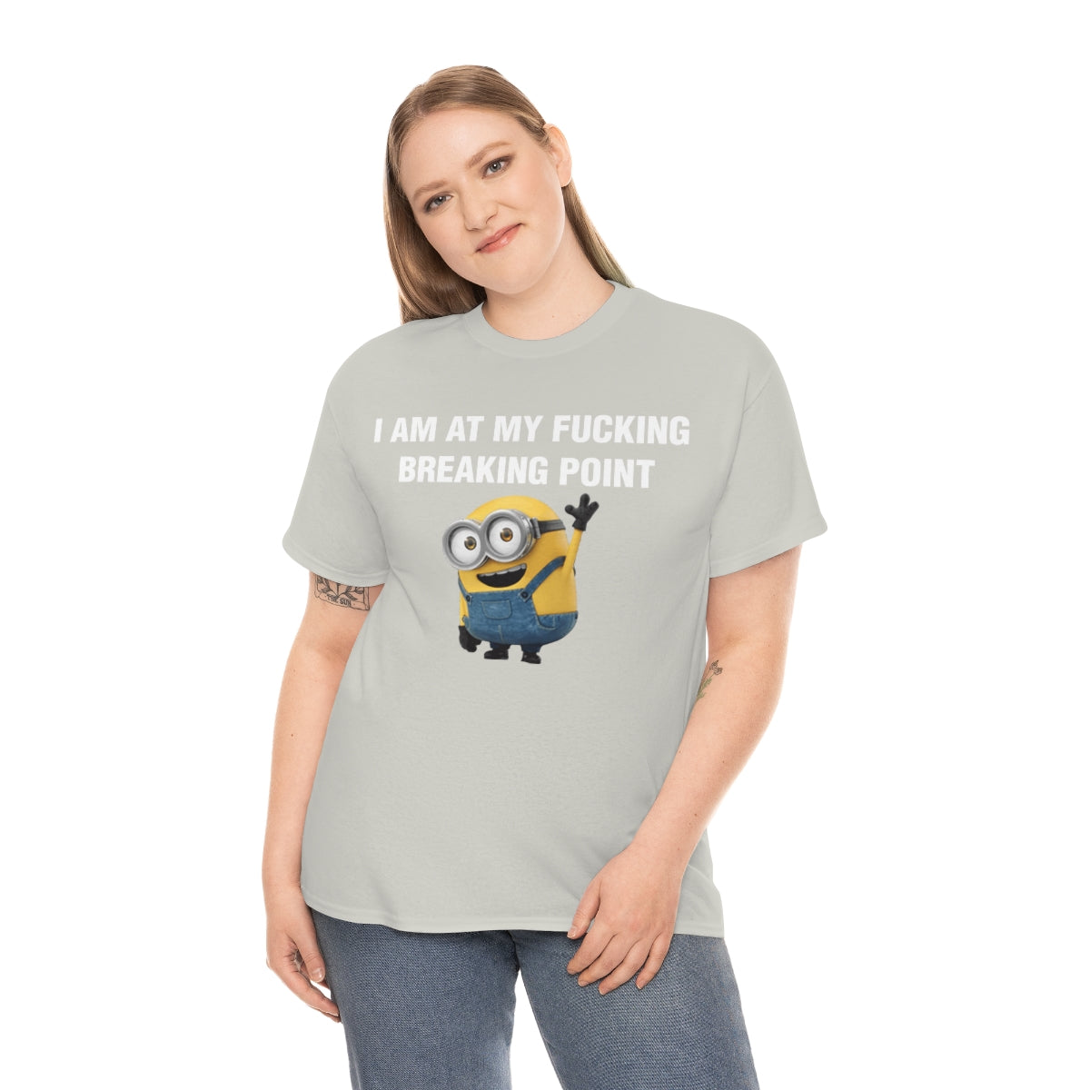 I AM AT MY FUCKING BREAKING POINT TEE
