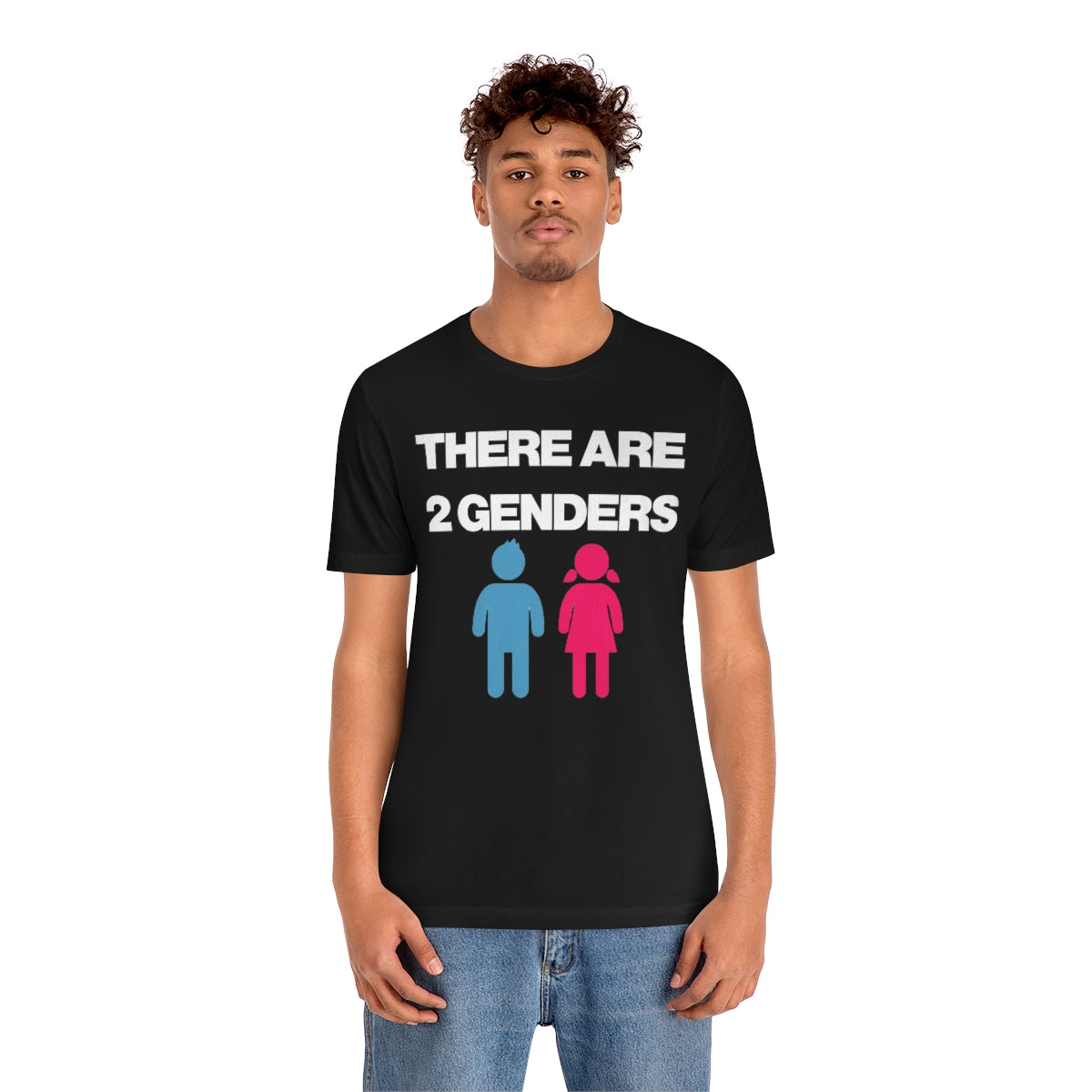 THERE ARE 2 GENDERS TEE