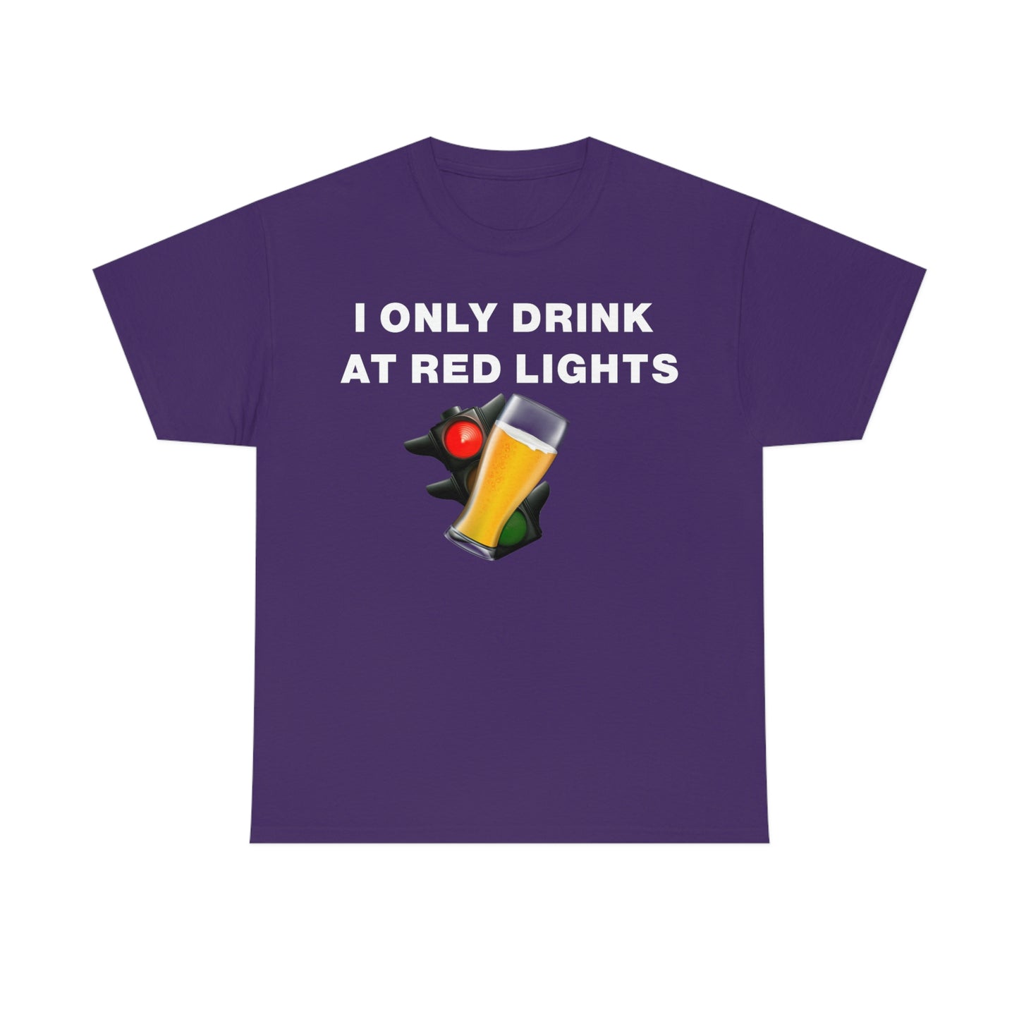 I ONLY DRINK AT RED LIGHTS TEE