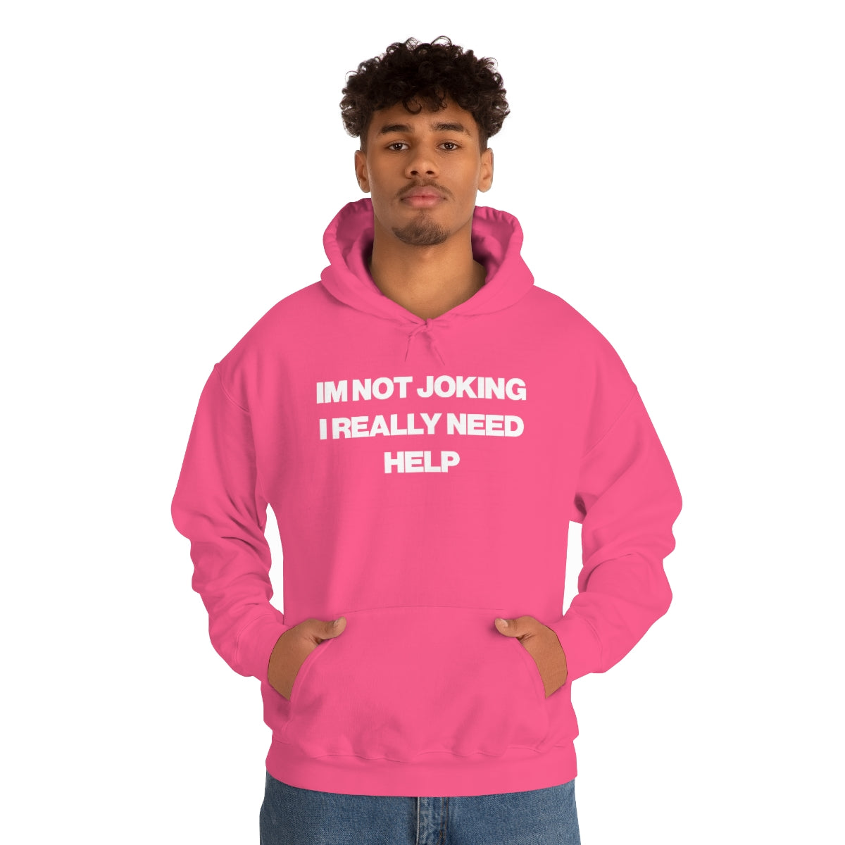 IM NOT JOKING I REALLY NEED HELP HOODIE