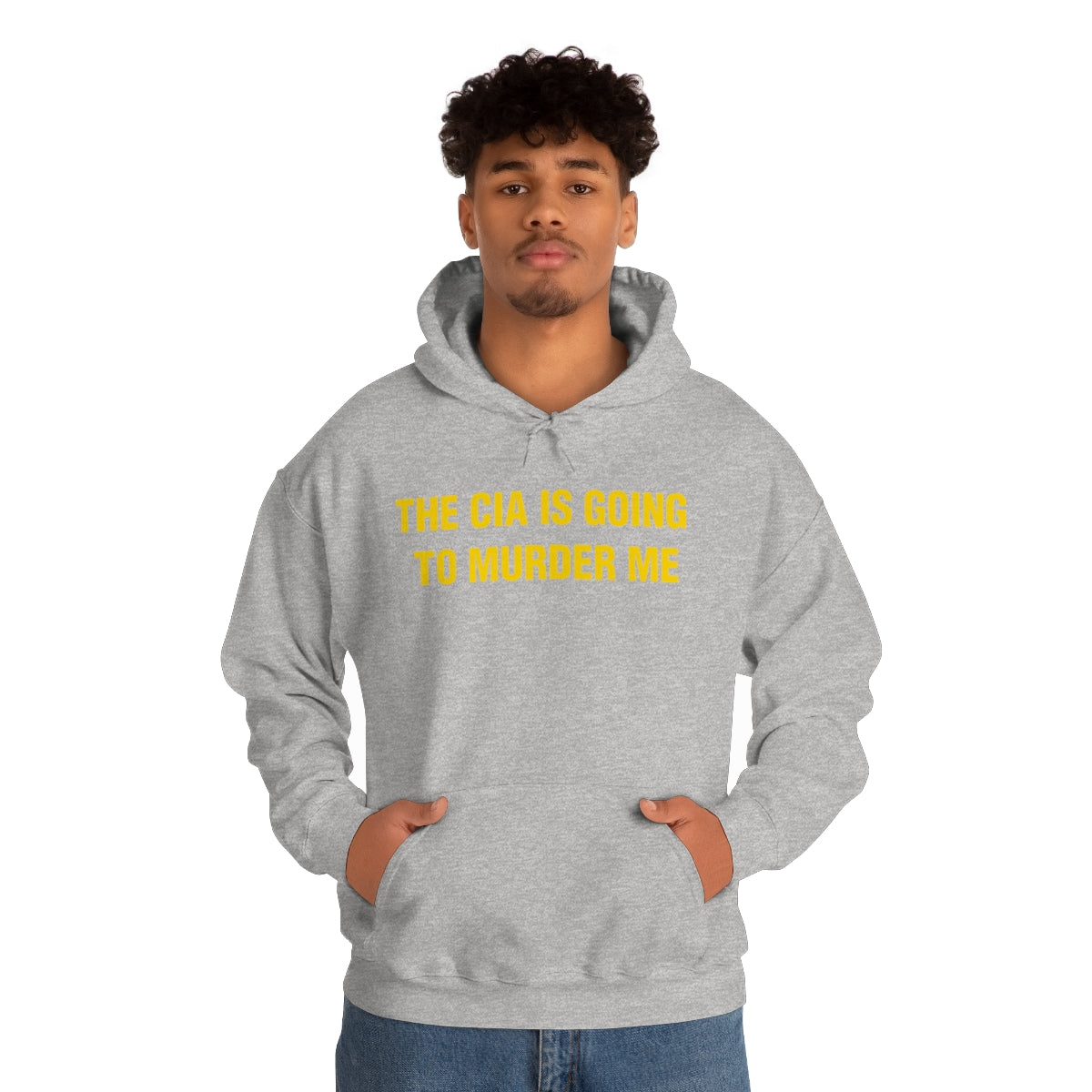 THE CIA IS GOING  TO MURDER ME HOODIE