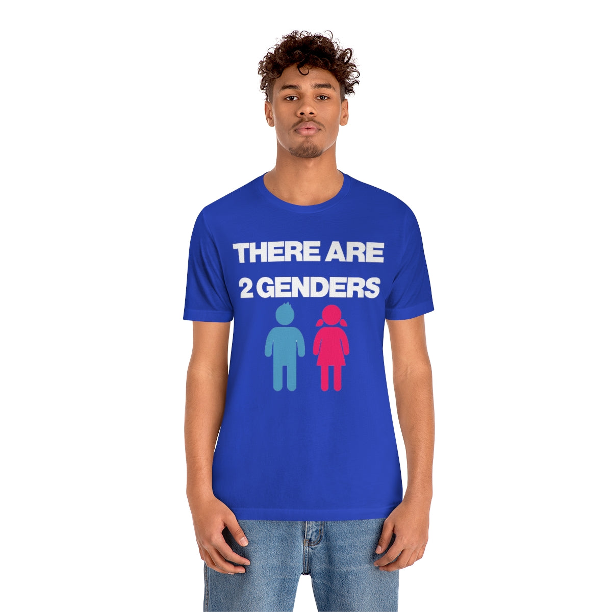 THERE ARE 2 GENDERS TEE