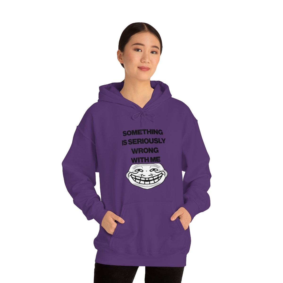 SOMETHING  IS SERIOUSLY  WRONG WITH ME HOODIE