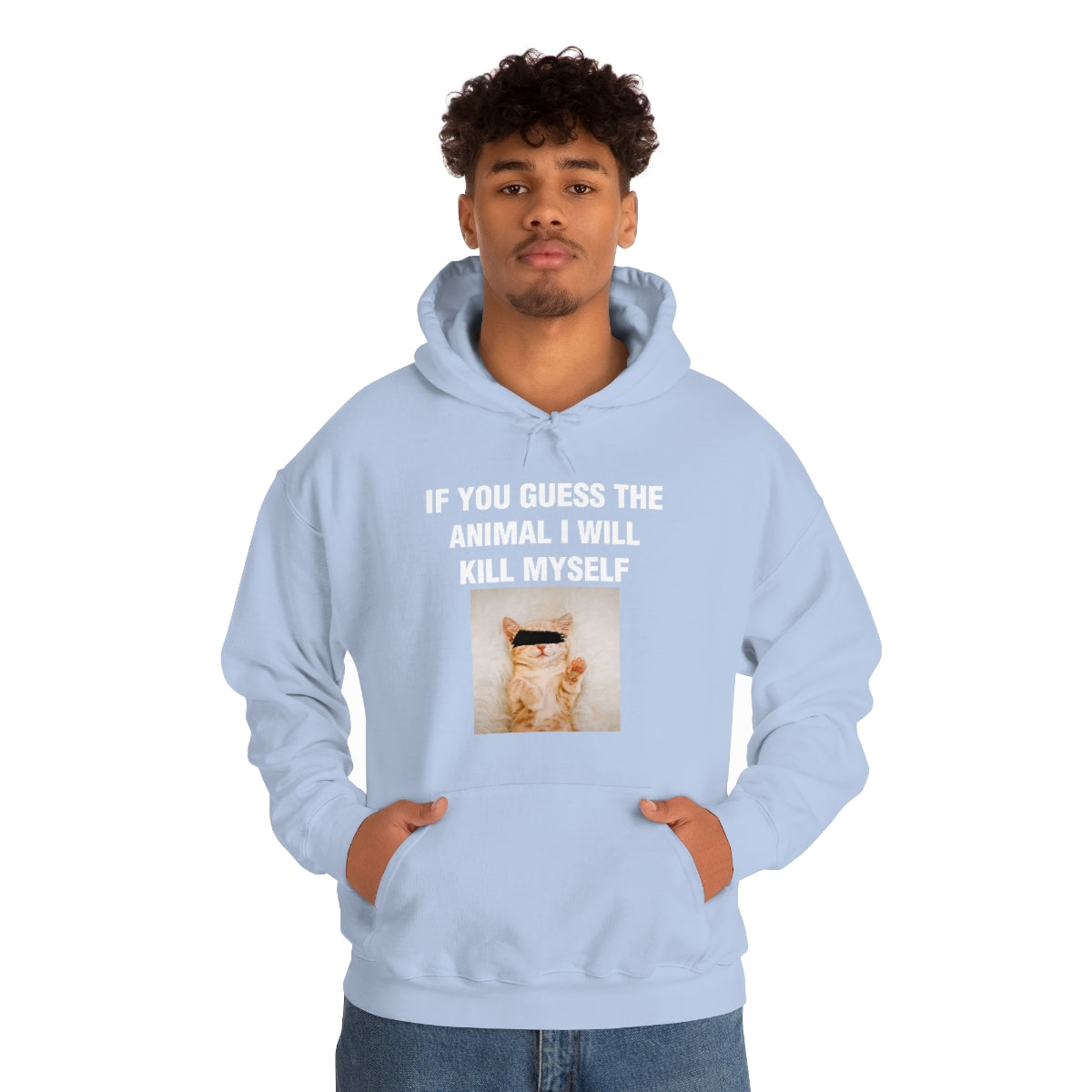 IF YOU GUESS THE ANIMAL I WILL KILL MYSELF HOODIE